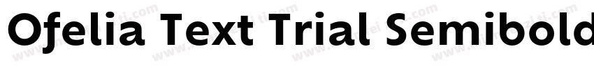 Ofelia Text Trial Semibold字体转换